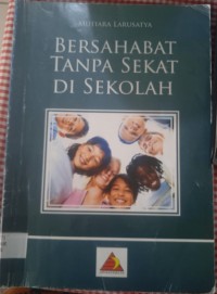 Image of Bersahabat Tanpa Sekat Di Sekolah