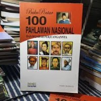 Image of Buku Pintar 100 Pahlawan Nasional dan Sejarah Perjuangan