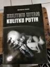 Image of Kulitmu Hitam Kulitku Putih