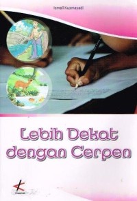 Image of Lebih Dekat Dengan Cerpen